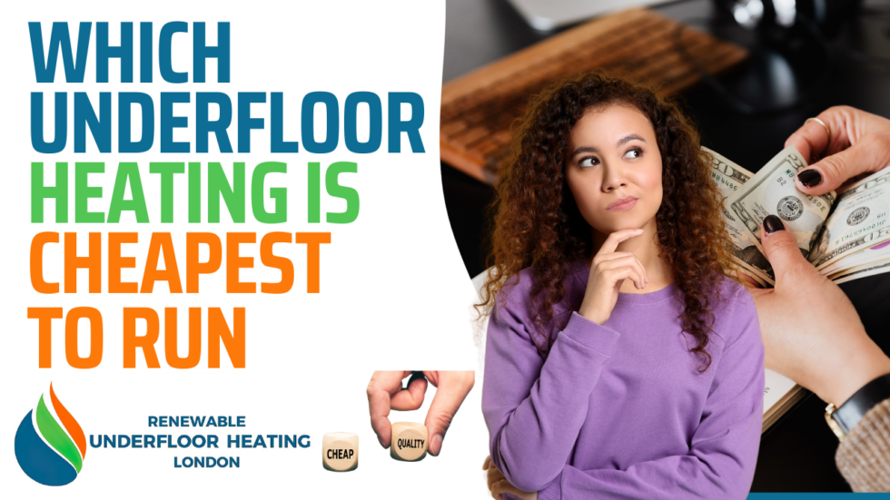 Which Underfloor Heating is Cheapest to Run Renewable Underfloor